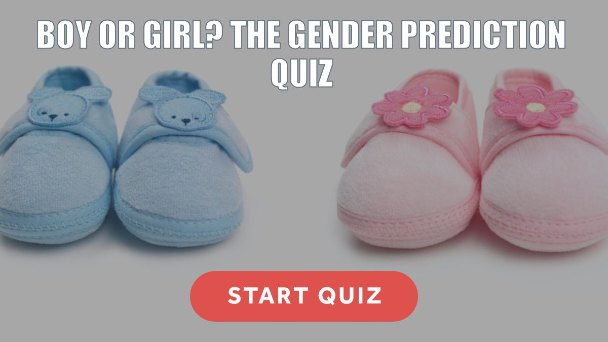 Are You Having A Boy Or Girl? Take Our Gender Prediction intended for Boy Or Girl Prediction Quiz