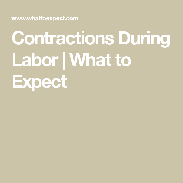 Contractions During Labor | What To Expect | Contractions pertaining to Labour Contractions Timing Chart