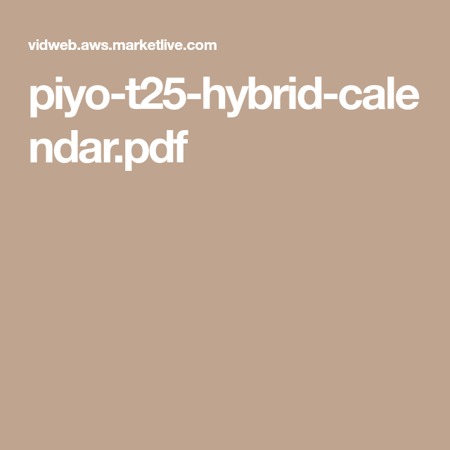Piyot25Hybridcalendar.pdf | Piyo, Health Fitness, T25 in Piyo Hybrid Calendar